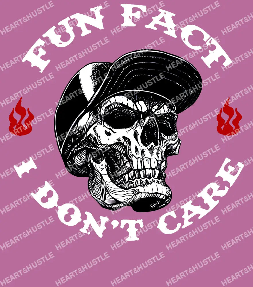 Fun Fact I Don’t Care