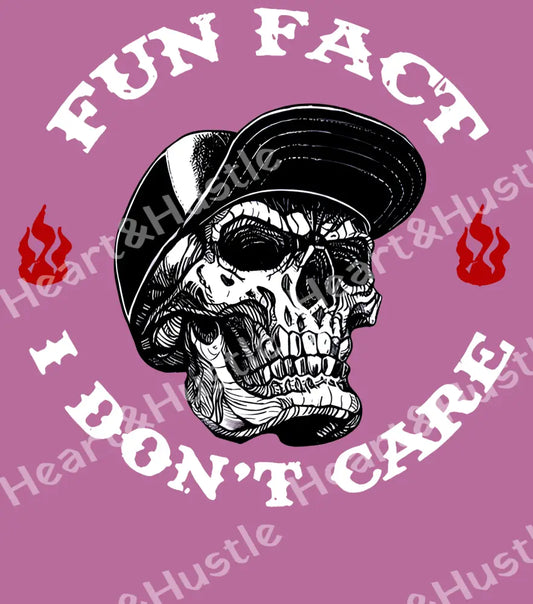 Fun Fact I Don’t Care