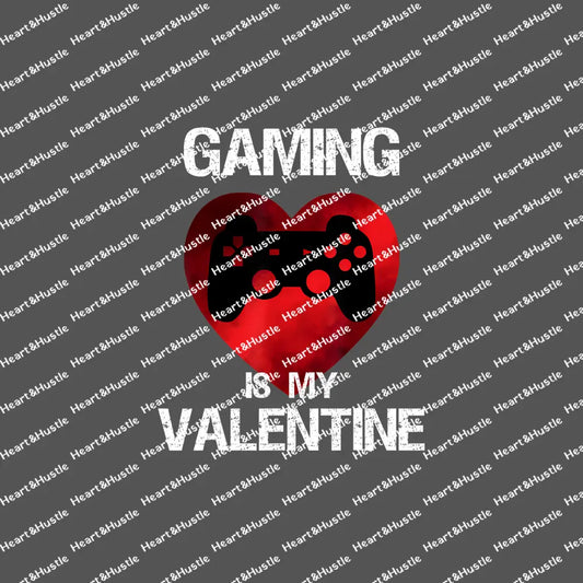 Gaming Is My Valentine