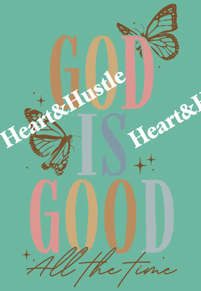 God Is Good All The Time
