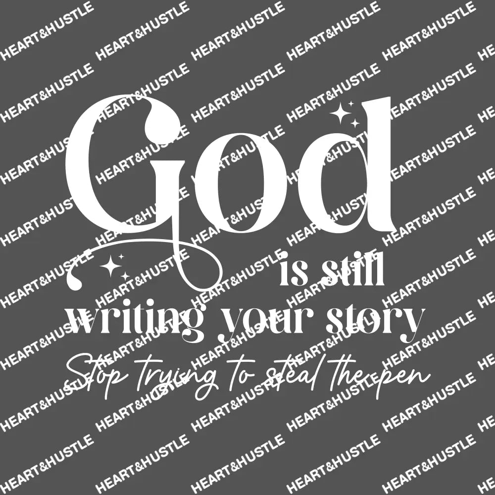God Is Still Writing Your Story White