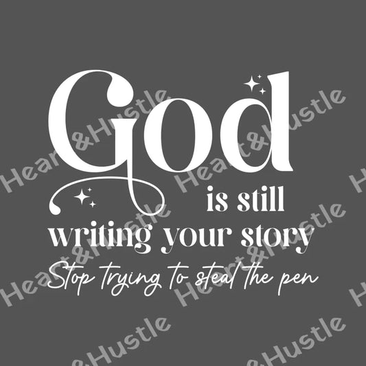 God Is Still Writing Your Story White