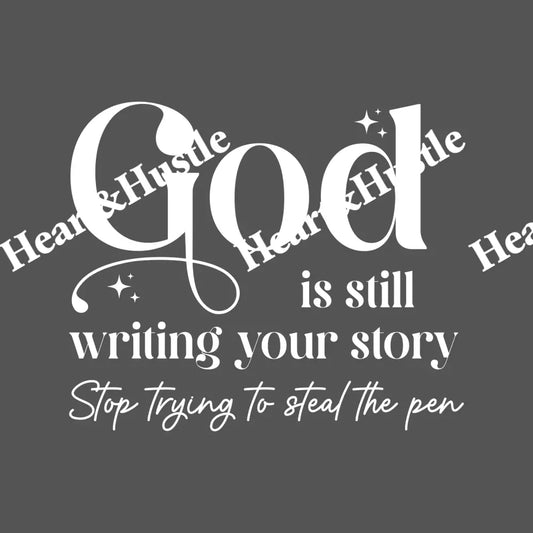 God Is Still Writing Your Story White