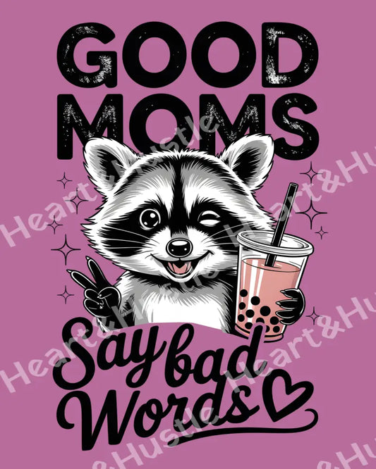 Good Mom Say Bad Words Raccoon