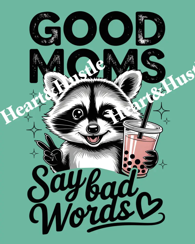 Good Mom Say Bad Words Raccoon