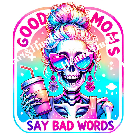 Good Moms Say Bad Words