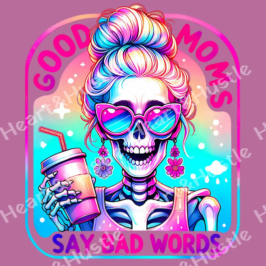 Good Moms Say Bad Words