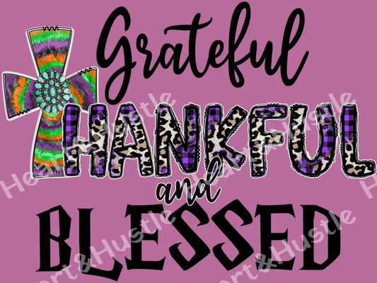 Grateful Thankful And Blessed