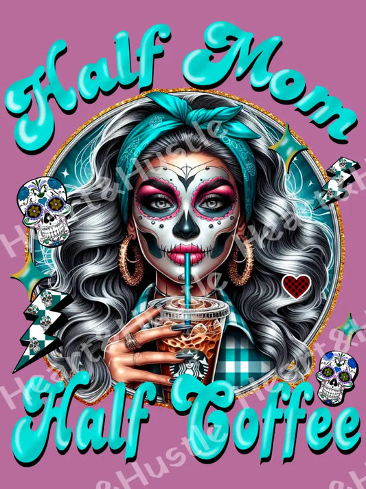 Half Mom Half Coffee Turquoise