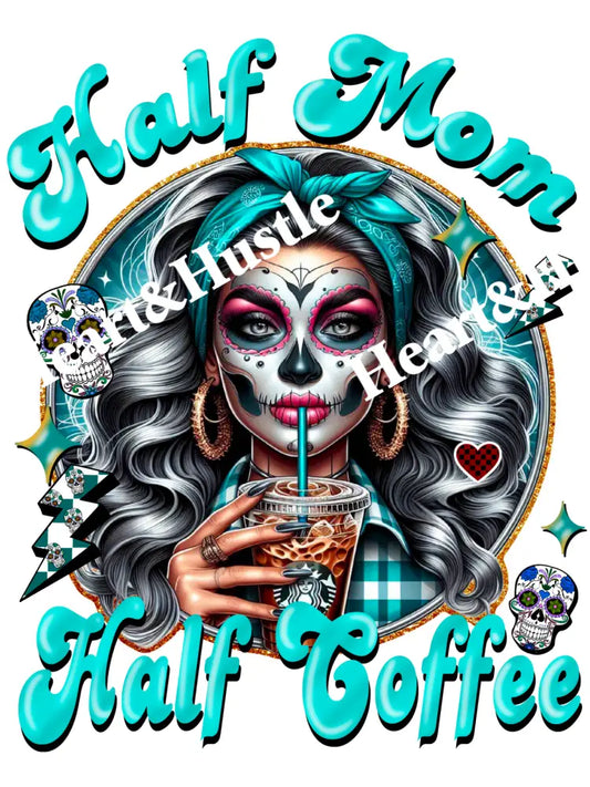 Half Mom Half Coffee Turquoise