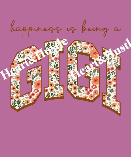 Happiness Is Being A Gigi