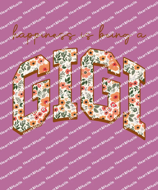 Happiness Is Being A Gigi