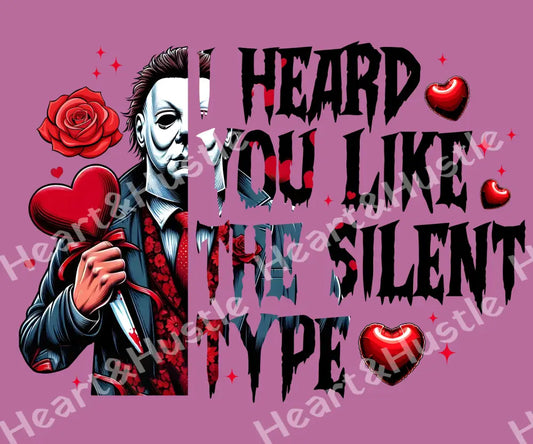 Heard You Like The Silent Type