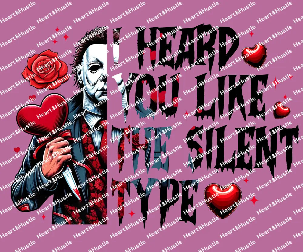 Heard You Like The Silent Type