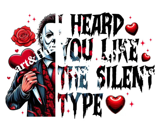 Heard You Like The Silent Type