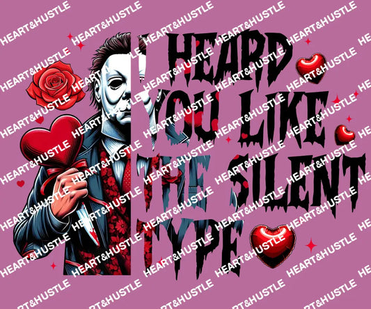 Heard You Like The Silent Type
