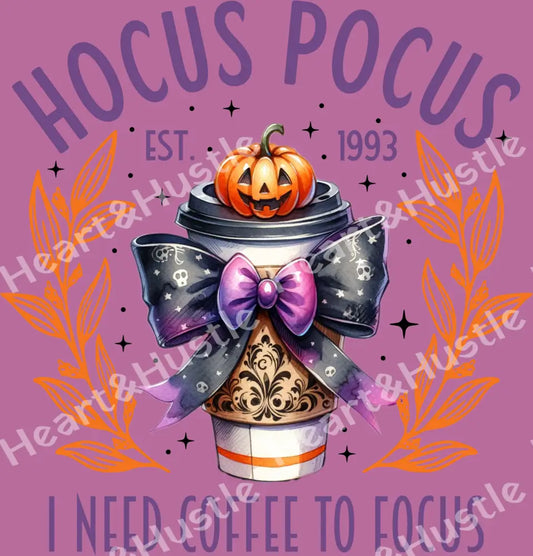 Hocus Pocus I Need Coffee To Focus