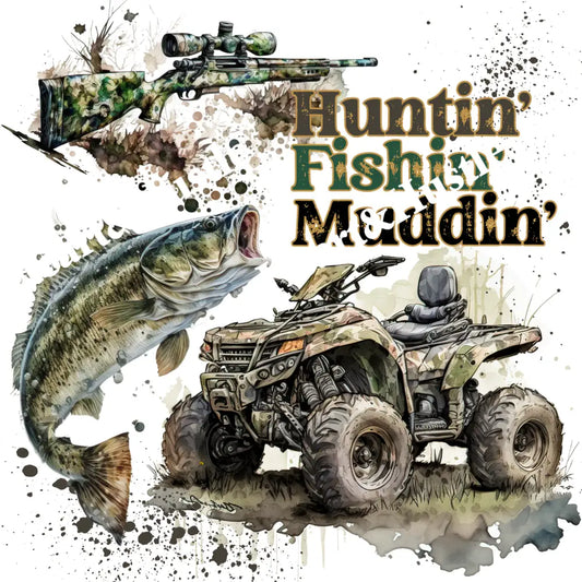 Huntin Fishin Muddin
