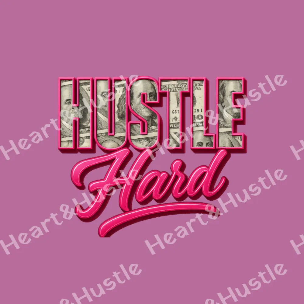 Hustle Hard Pink
