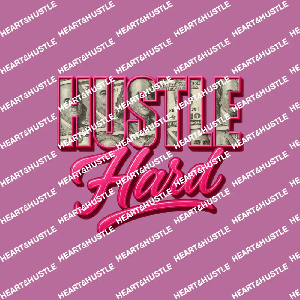 Hustle Hard Pink