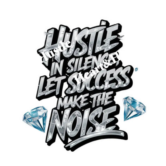 Hustle in Silence