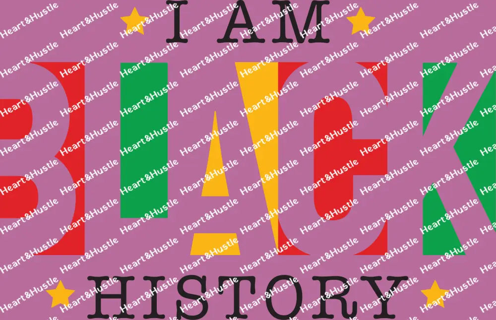 I Am Black History