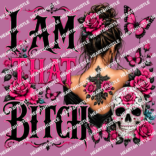 I Am That Bitch Skelly Butterfly