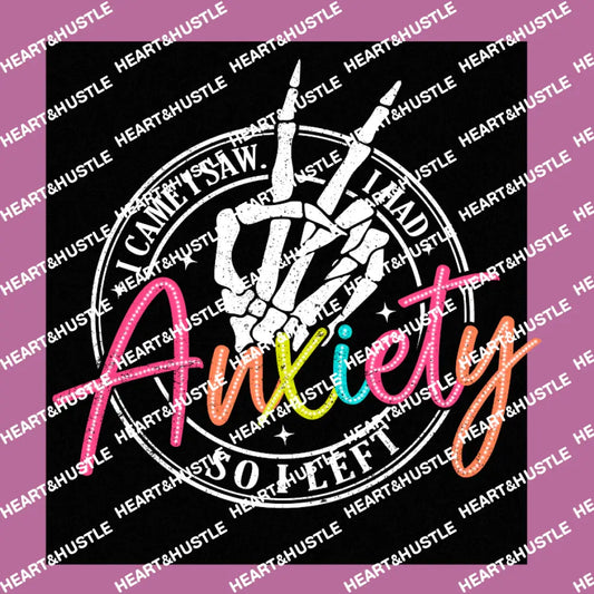 I Came I Saw I Had Anxiety So I Left