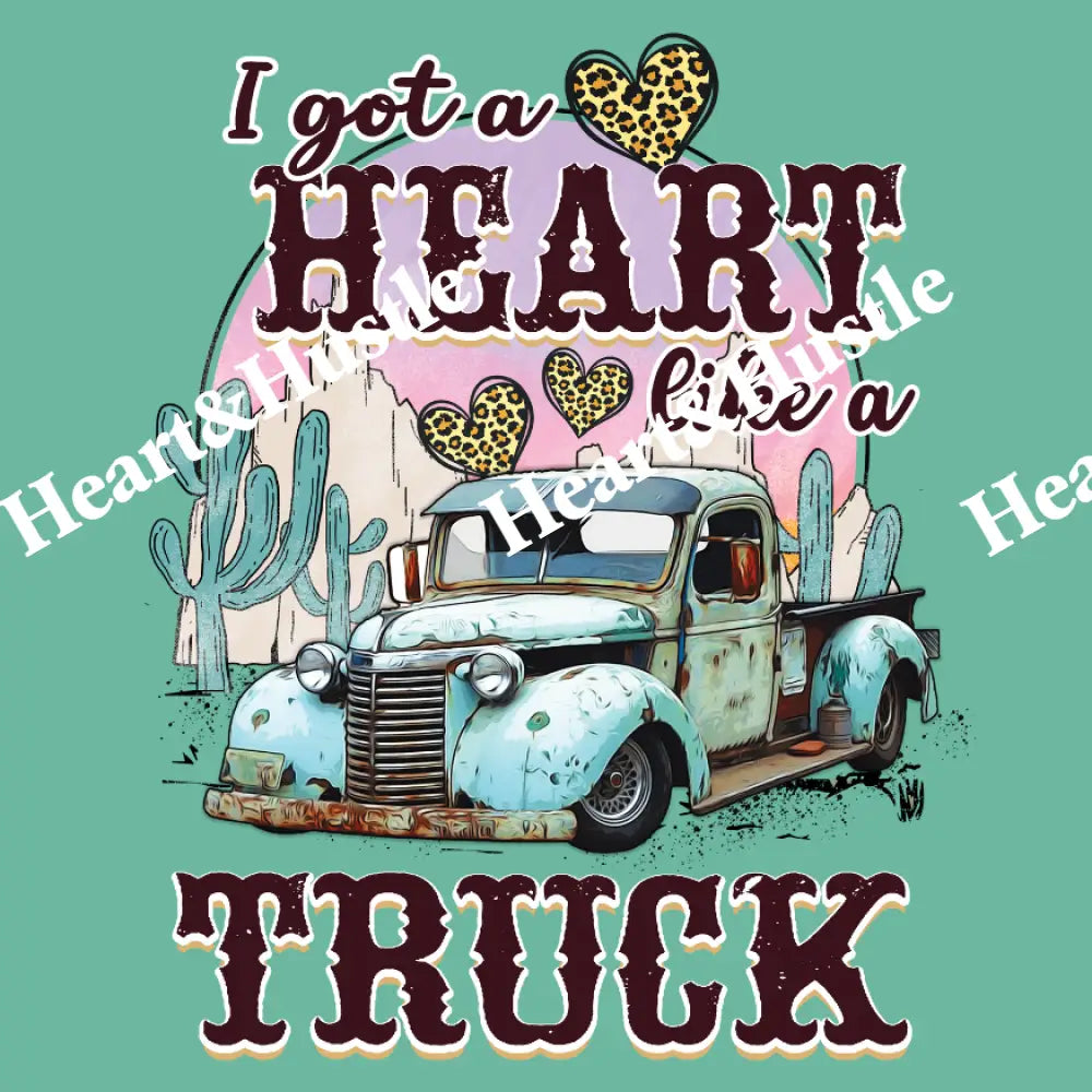 I Got A Heart Like A Truck
