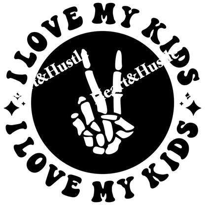 I Love My Kids