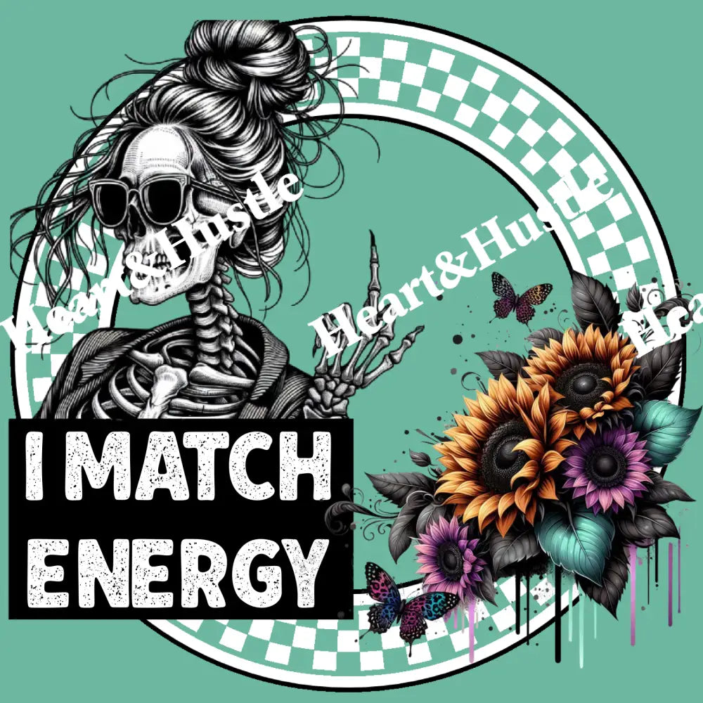 I Match Energy Messy Bun