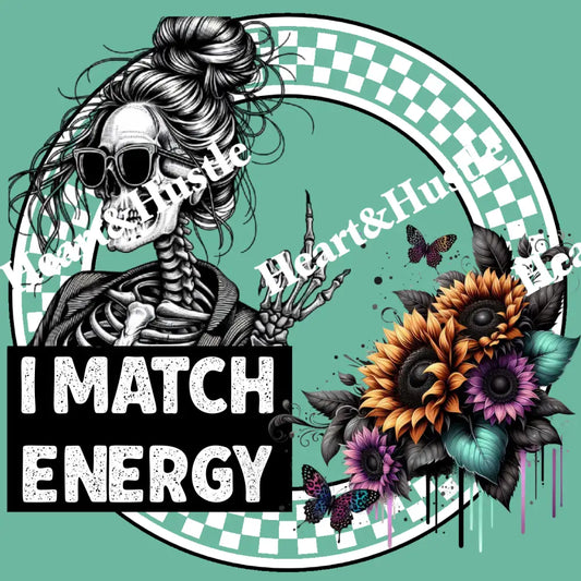 I Match Energy Messy Bun