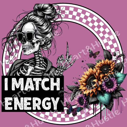 I Match Energy Messy Bun