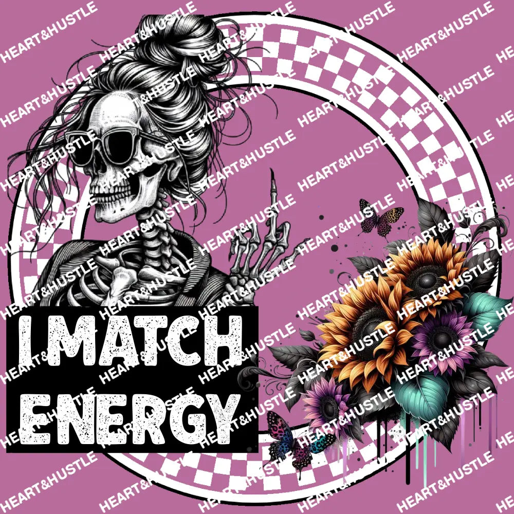 I Match Energy Messy Bun