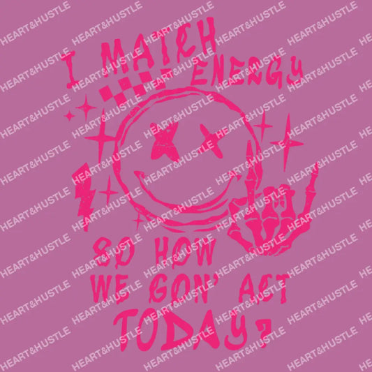 I Match Energy Pink