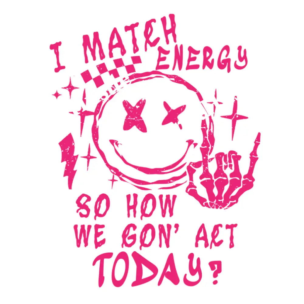 I Match Energy Pink