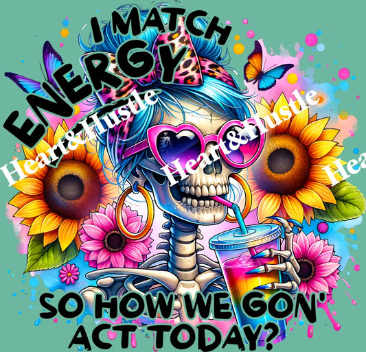 I Match Energy Sunflower Skeleton