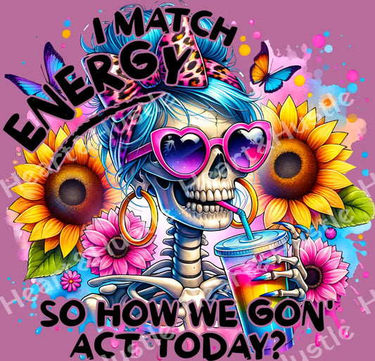 I Match Energy Sunflower Skeleton