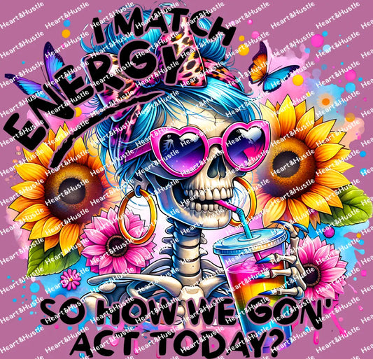 I Match Energy Sunflower Skeleton