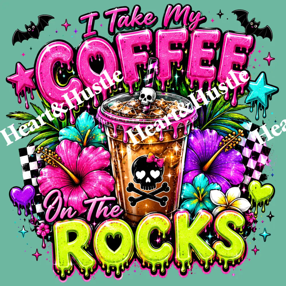 I Take My Coffee On The Rocks