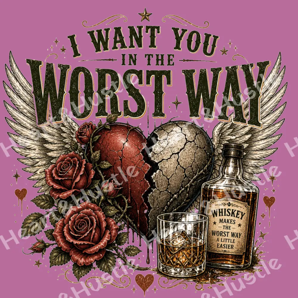I Want You in the Worst Way