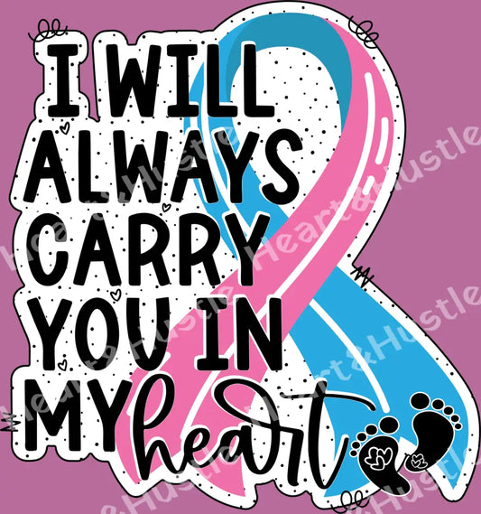 I Will Always Carry You In My Heart