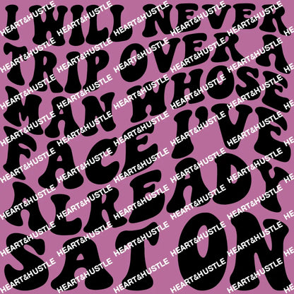 I Will Never Trip Over A Man