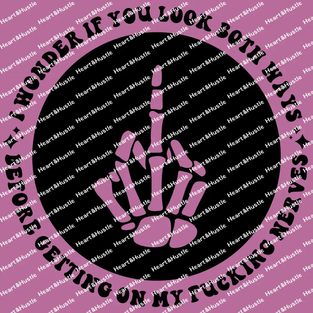 I Wonder If You Look Both Ways