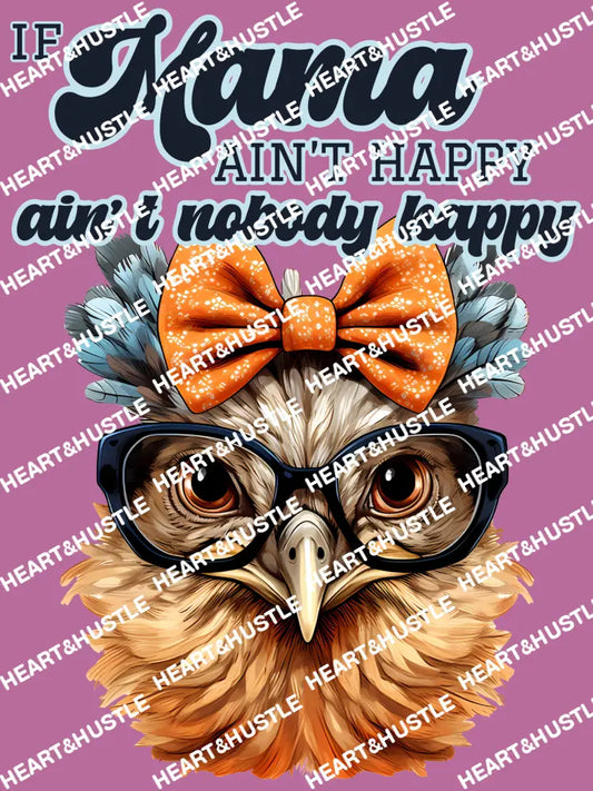 If Mama Ain’t Happy Ain’t Nobody Happy