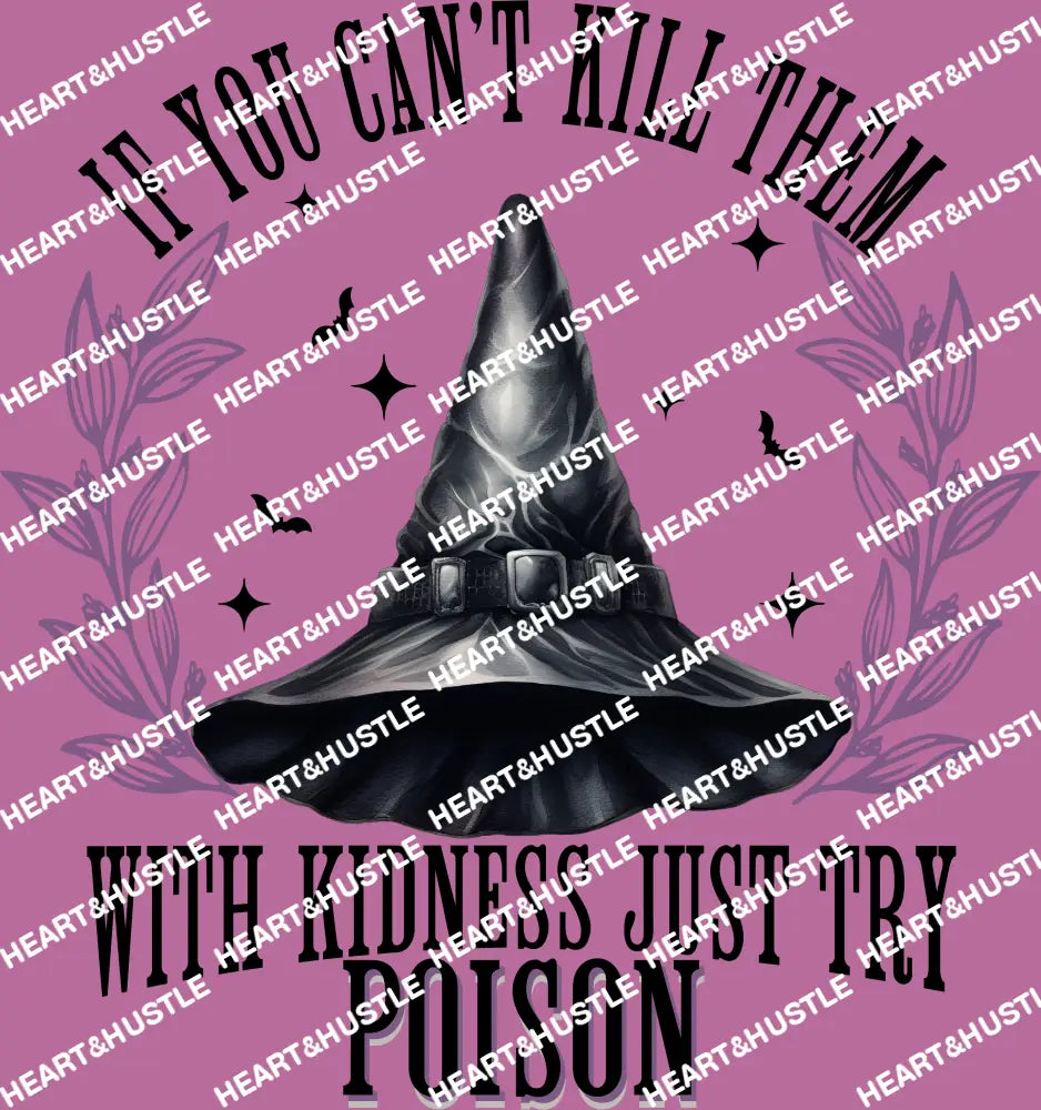 If You Can’t Kill Them With Kindness Just Try Poison