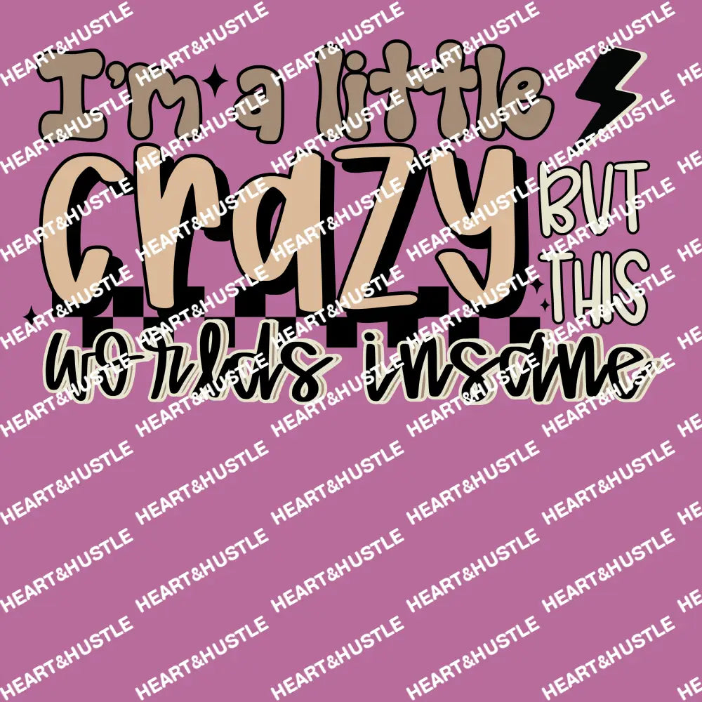Im a Little Crazy