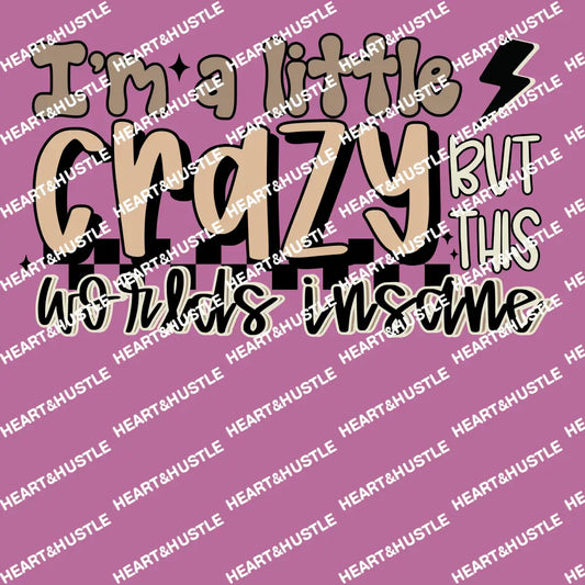 Im a Little Crazy