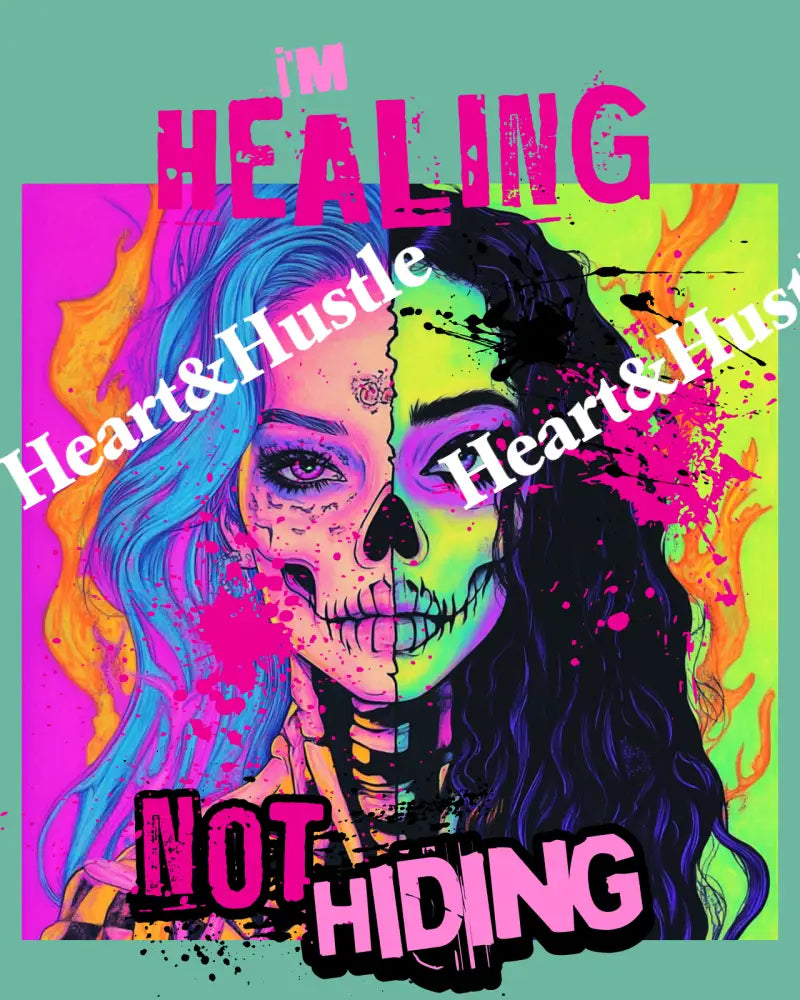 I’m Healing Not Hiding