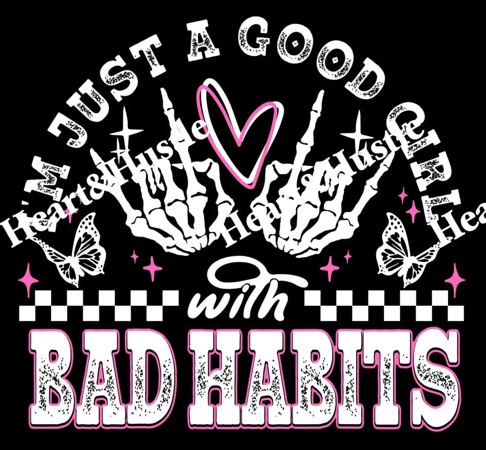 Im Just A Good Girl With Bad Habits